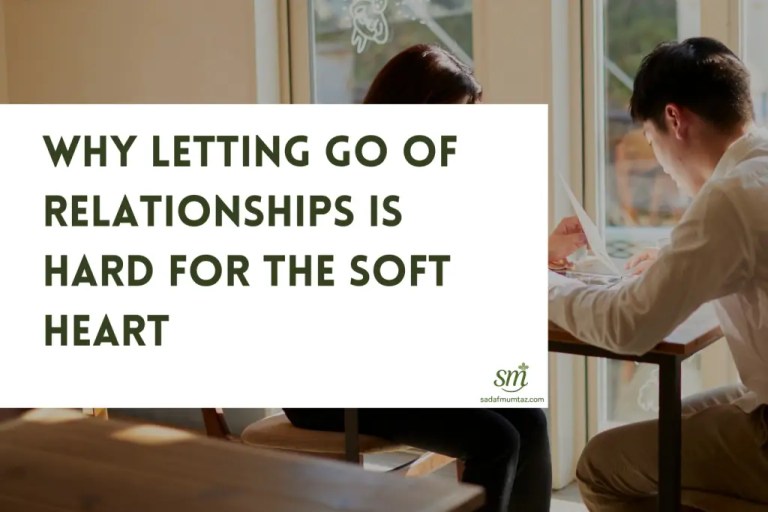 If your soft heart struggles with letting go of relationships, you are not alone. Learn how your empathy can become a trap and discover the steps to make letting go an act of powerful self-love.