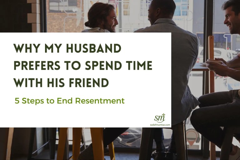 Feeling resentment because why your husband prefer to spend time with his friend? Learn 5 coaching tips to shift from sadness and control to trust, independence, and happiness in your marriage.