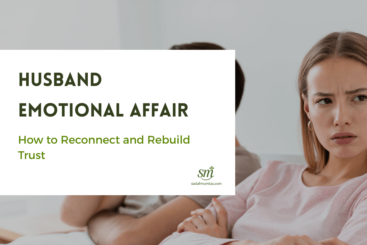 Husband Emotional Affair: How to Reconnect and Rebuild Trust