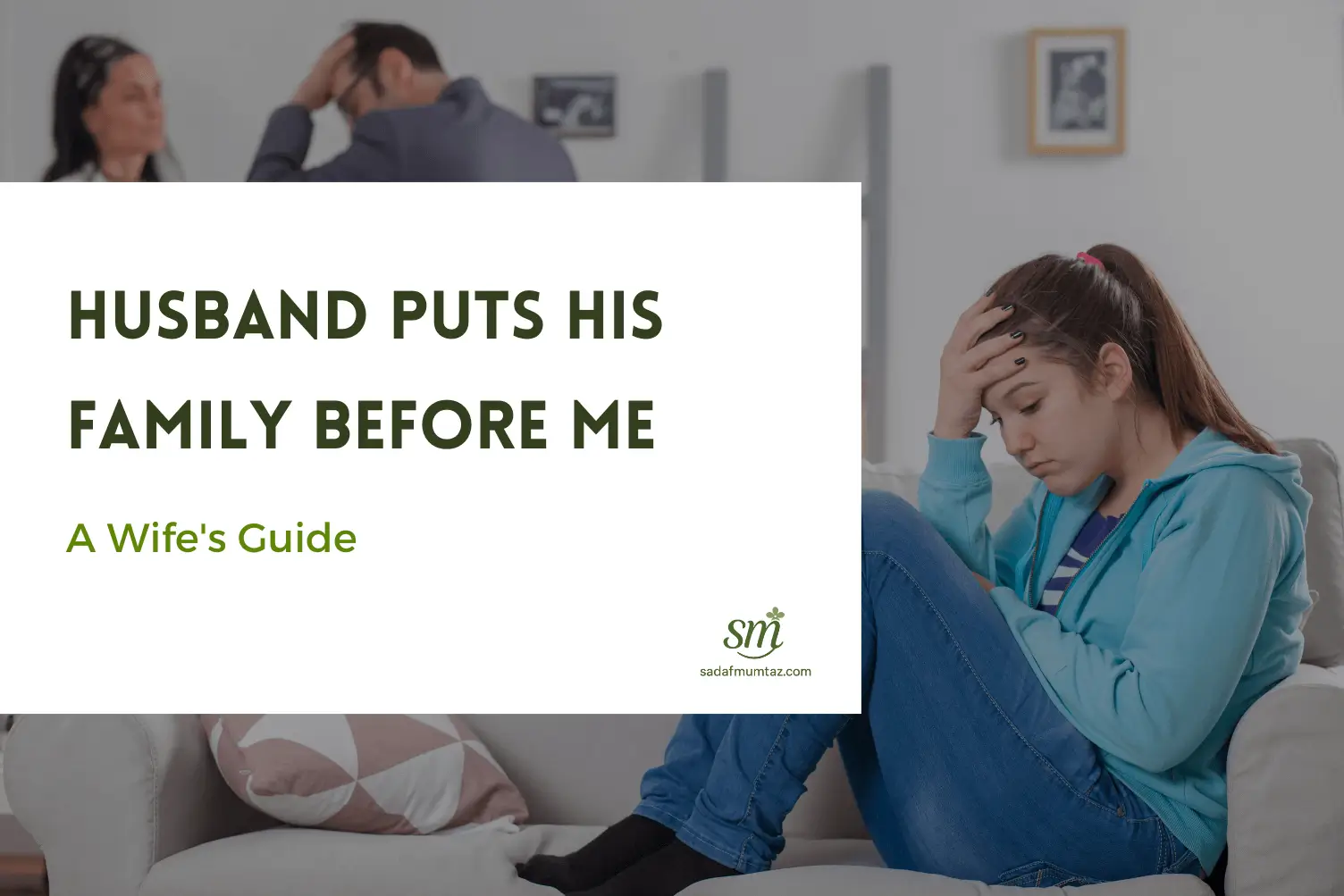 Husband Puts His Family Before Me